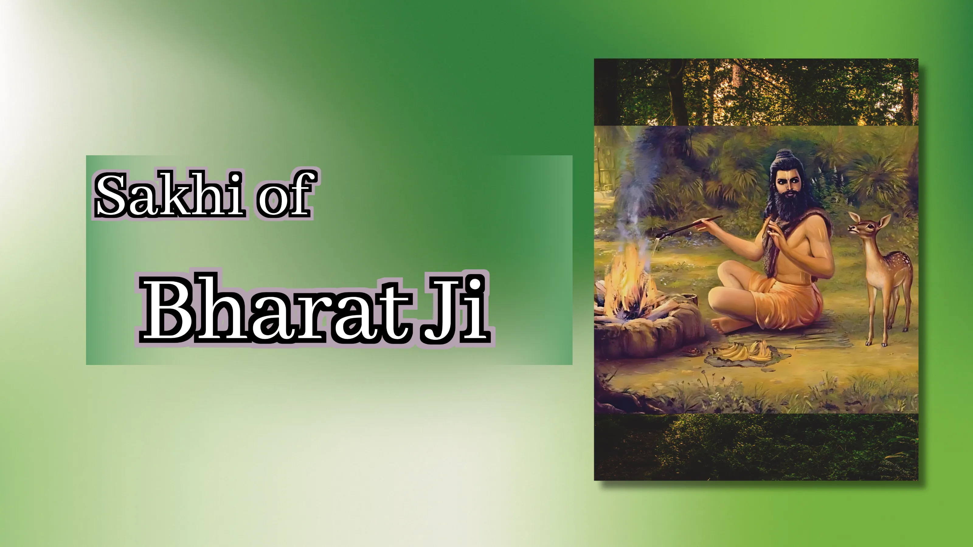 The Story of Bharat ji