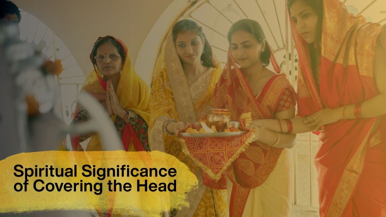 Spiritual Significance of Covering the Head