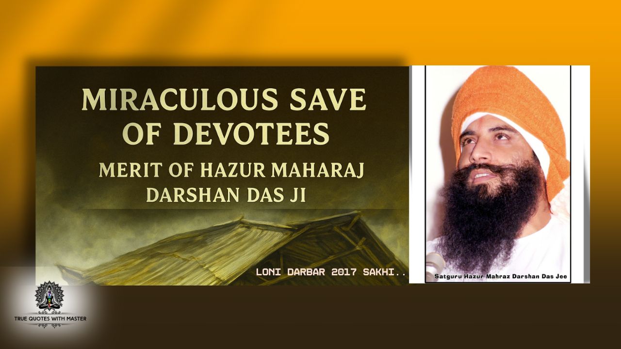 Miraculous Save at Loni Langar Ghar Mercy of Hazur Maharaj Darshan Das Ji