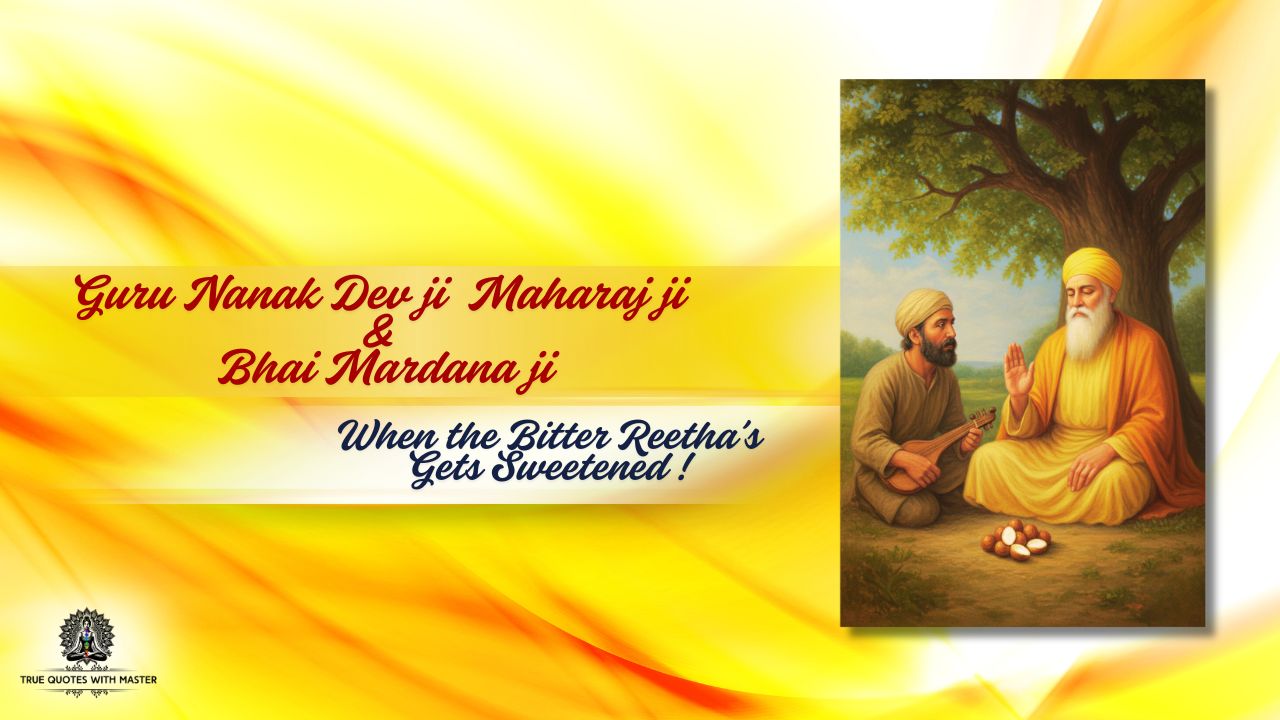  Guru Nanak Dev Ji's Mercy -Bhai Mardana ji Eat the sweeten Reetha's